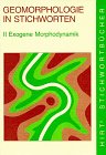Geomorphologie in Stichworten, Tl.2 : Exogene Morphodynamik Geology & Geography