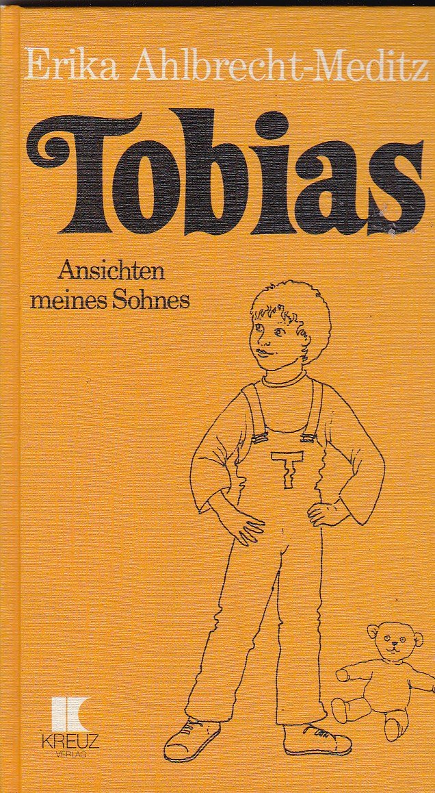 Tobias. Ansichten eines Sohnes Parents & Children