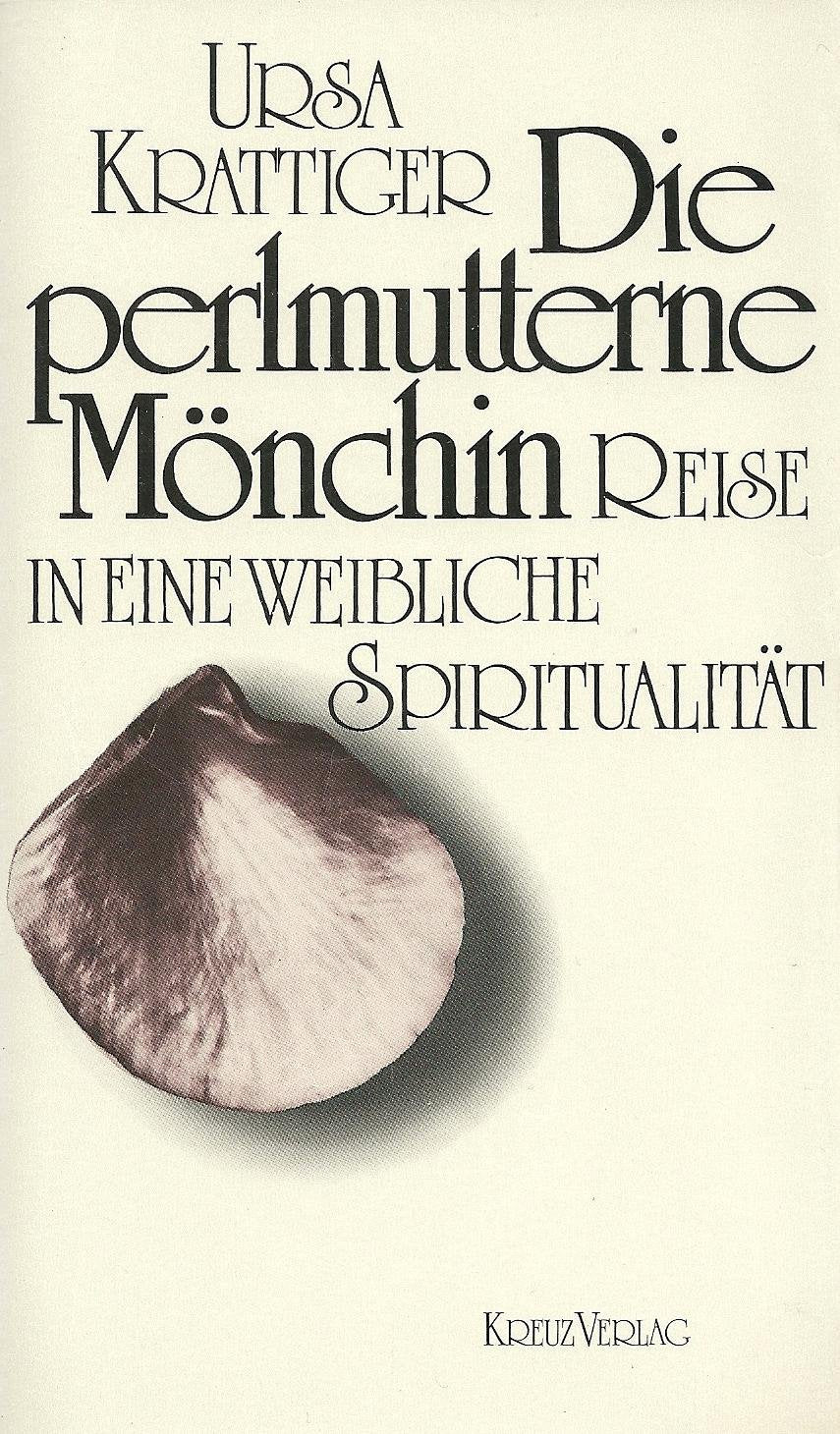 Die perlmutterne Mönchin. Reise in eine weibliche Spiritualität Social Sciences