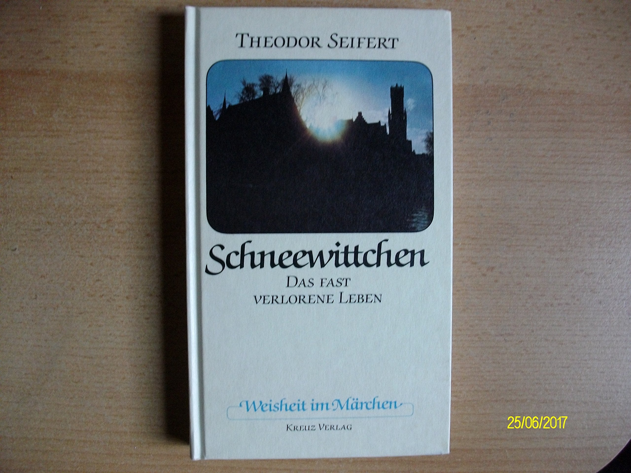 Weisheit im Märchen: Schneewittchen. Das fast verlorene Leben Books