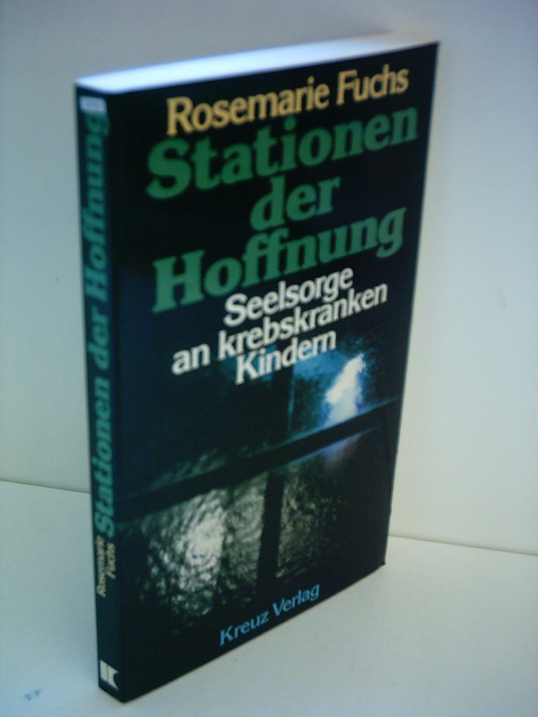 Stationen der Hoffnung. Seelsorge an krebskranken Kindern Religion & Esotericism