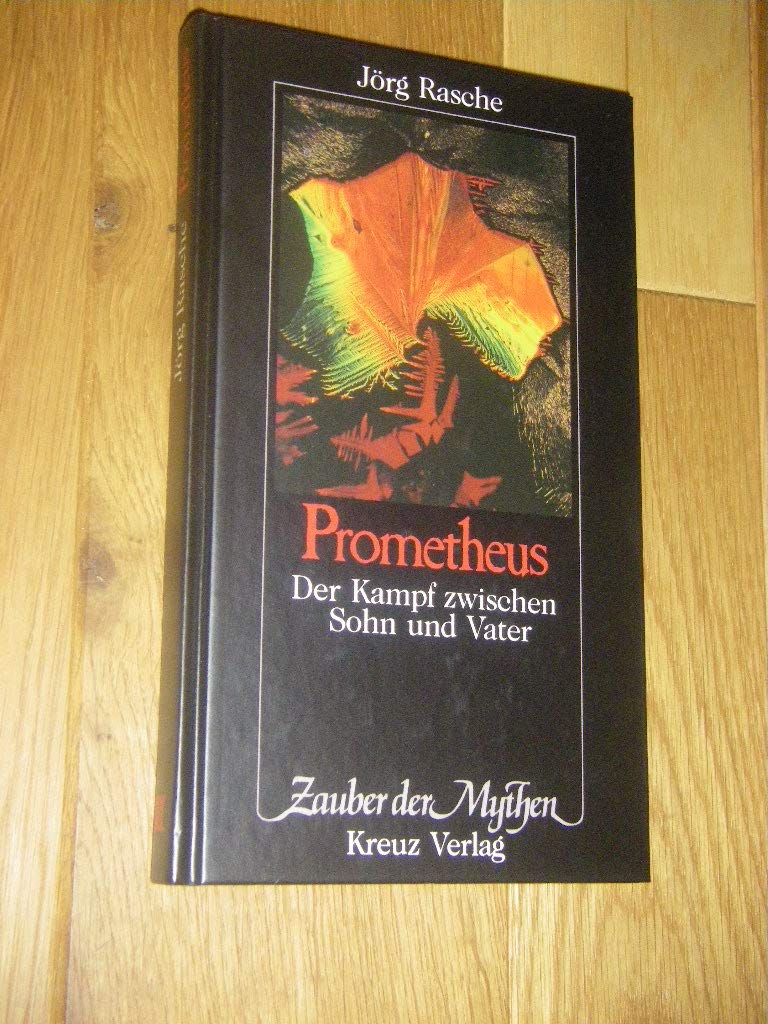 Prometheus / Der Kampf zwischen Sohn und Vater / Reihe "Mythen" Psychology