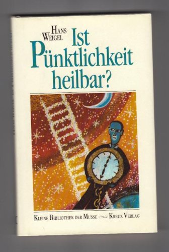 Ist Pünktlichkeit heilbar? Kleine Bibliothek der Musse Books