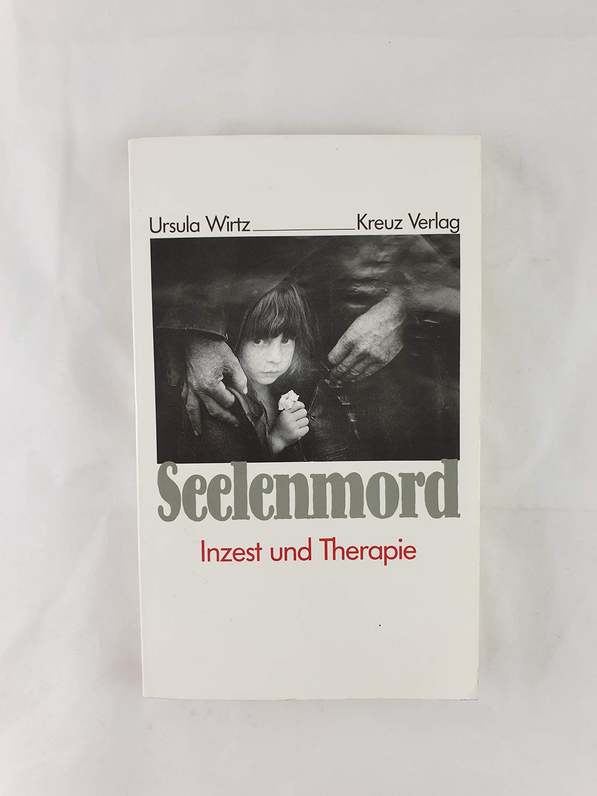 Seelenmord. Inzest und Therapie Psychology