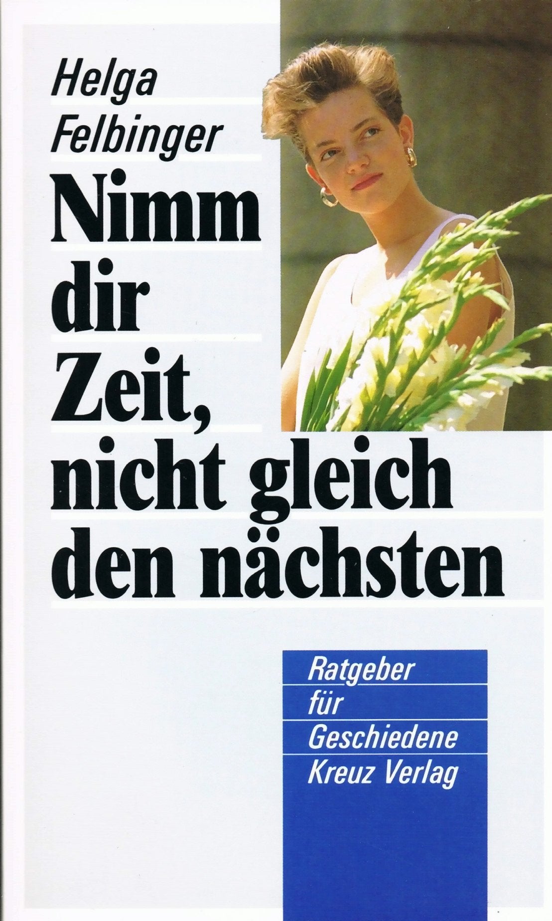 Nimm dir Zeit, nicht gleich den nächsten - Ratgeber für Geschiedene Partnership & Love
