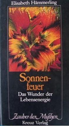 Sonnenfeuer. Das Wunder der Lebensenergie Psychology