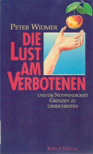 Die Lust am Verbotenen und die Notwendigkeit, Grenzen zu überschreiten Psychology