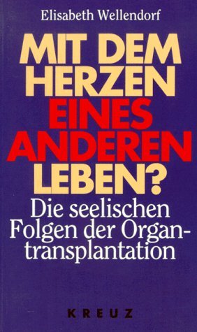 Mit dem Herzen eines anderen leben. Die seelischen Folgen der Organtransplantation Books