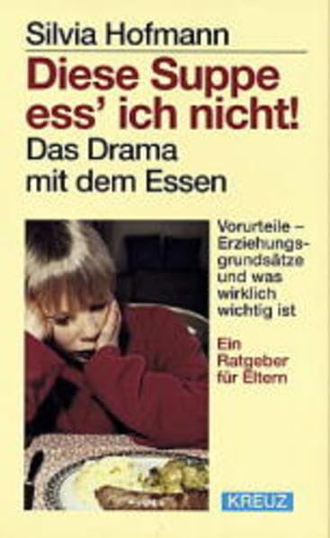 Diese Suppe ess' ich nicht! Parents & Children Books