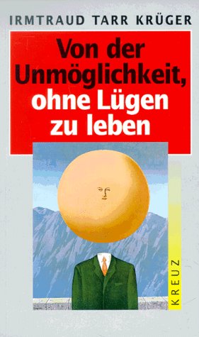 Von der Unmöglichkeit, ohne Lügen zu leben Psychology