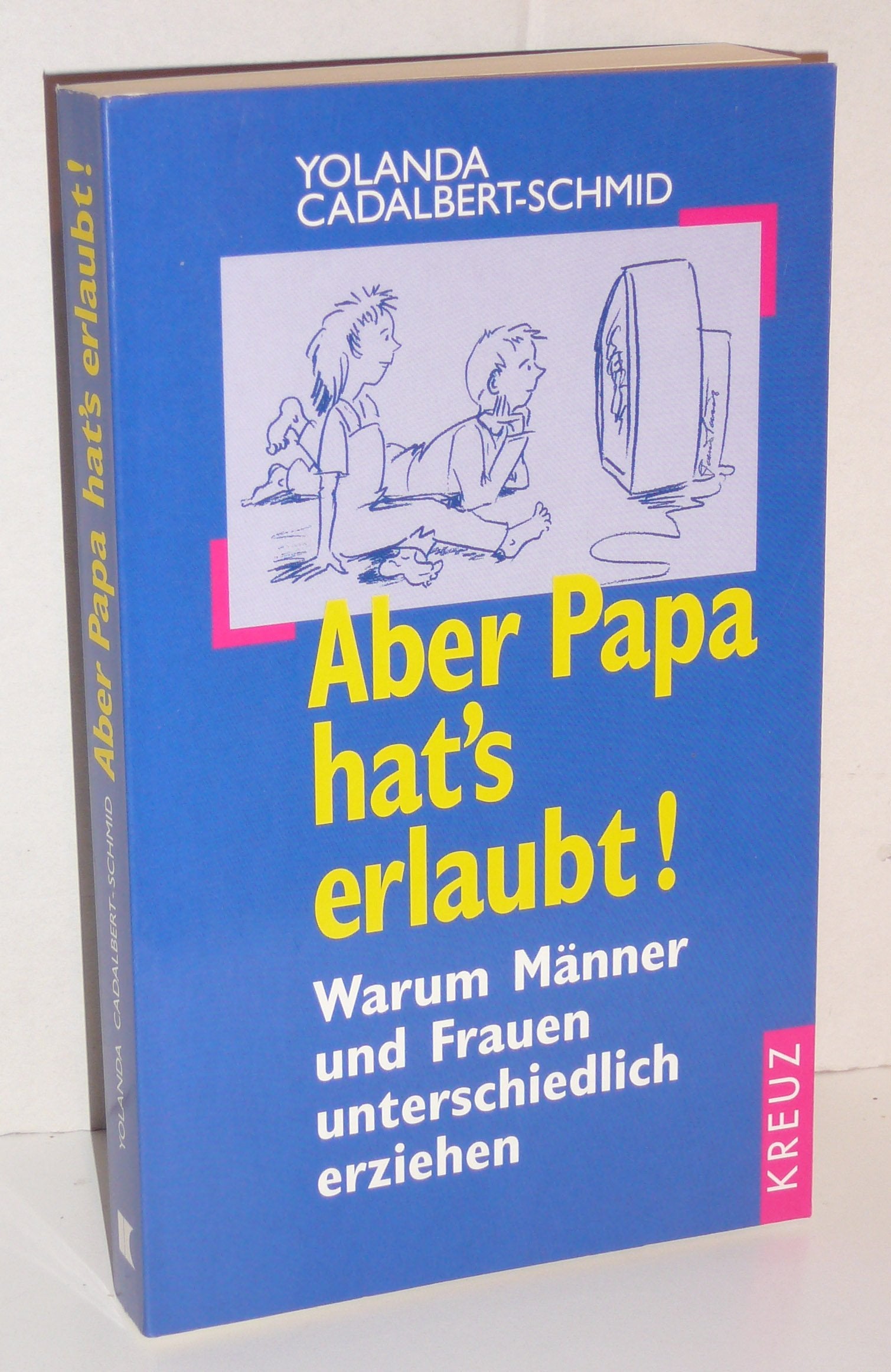 Aber Papa hat's erlaubt! Learning & Reference