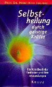 Selbstheilung durch geistige Kräfte Fiction