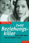 Zwölf Beziehungskiller und wie man sie vermeiden kann Fiction
