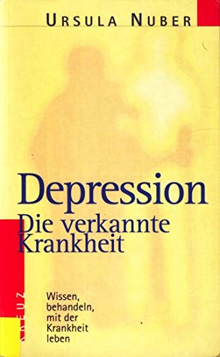 Depression. Die verkannte Krankheit Health, Nutrition & Fitness