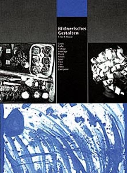 Bildnerisches Gestalten: Unterrichtsmaterial für die Lehrperson Learning & Reference