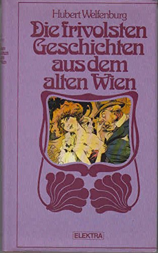 Die frivolsten Geschichten aus dem alten Wien. Books