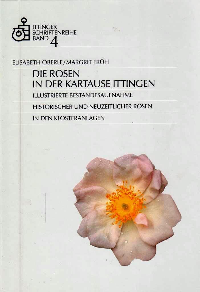Die Rosen in der Kartause Ittingen (Ittinger Schriftenreihe Band 4) Books