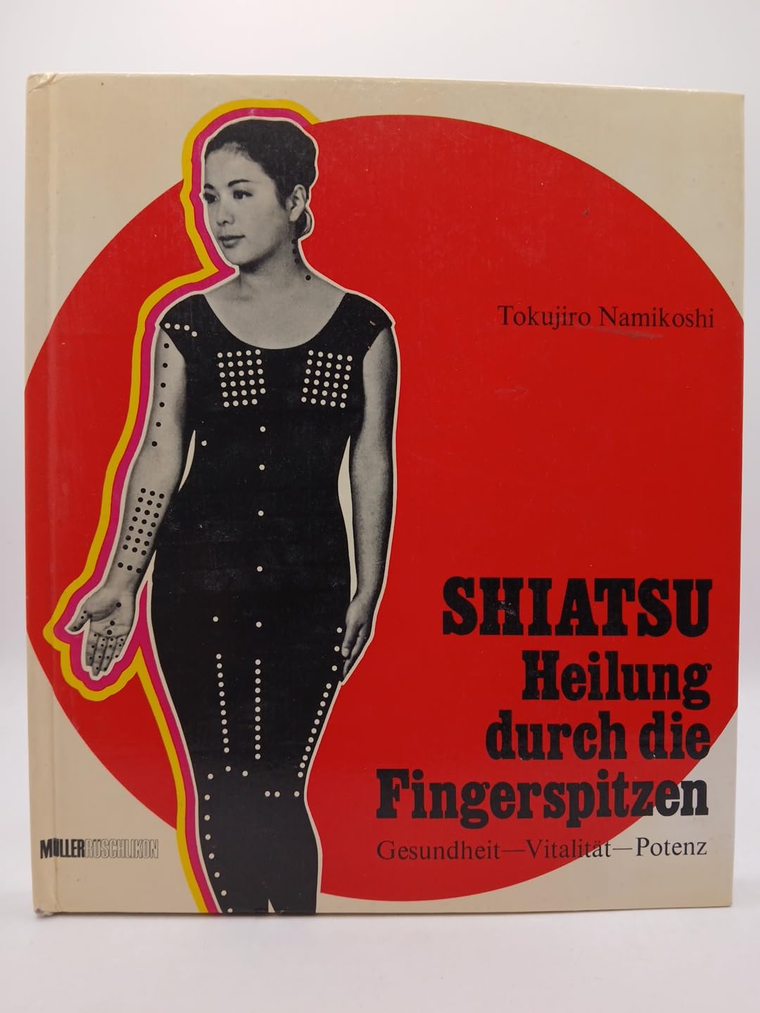 Shiatsu. Heilung durch die Fingerspitzen. Gesundheit - Vitalität - Potenz. Vorwort von Prof. Dr.Dr.Werner Bärtschi. 113 Abbildungen im Text. 5. Auflage. 17.-20. Tsd.. OPpbd. Sauberes Exemplar. - 98 S. (pages) Books