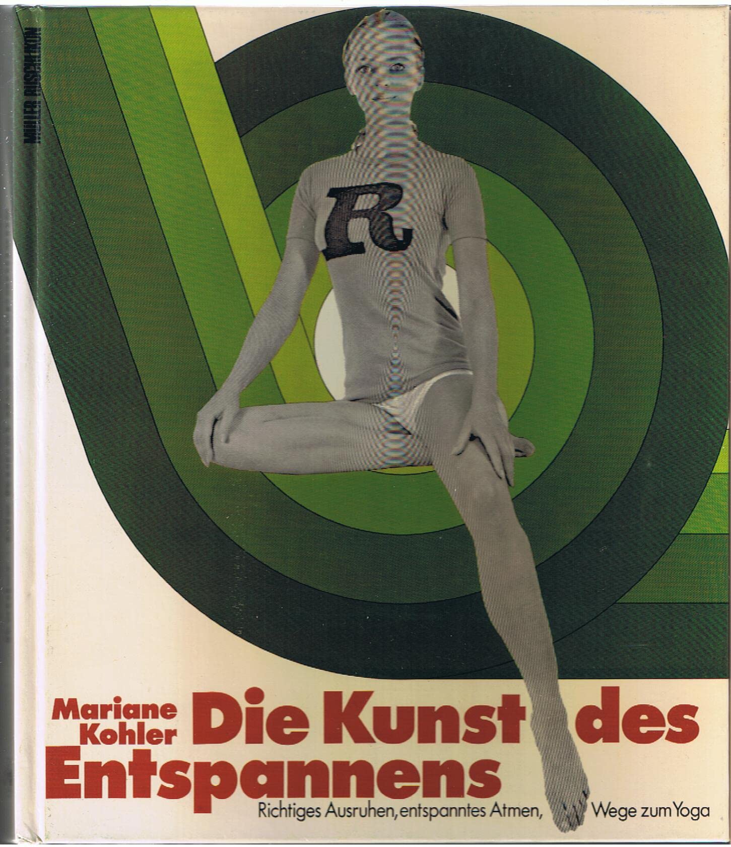 Die Kunst des Entspannens. Richtiges Ausruhen, entspanntes Atmen, Wege zum Yoga Lifestyle