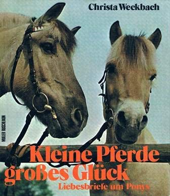 Kleine Pferde, großes Glück. Liebesbriefe um Ponys Books