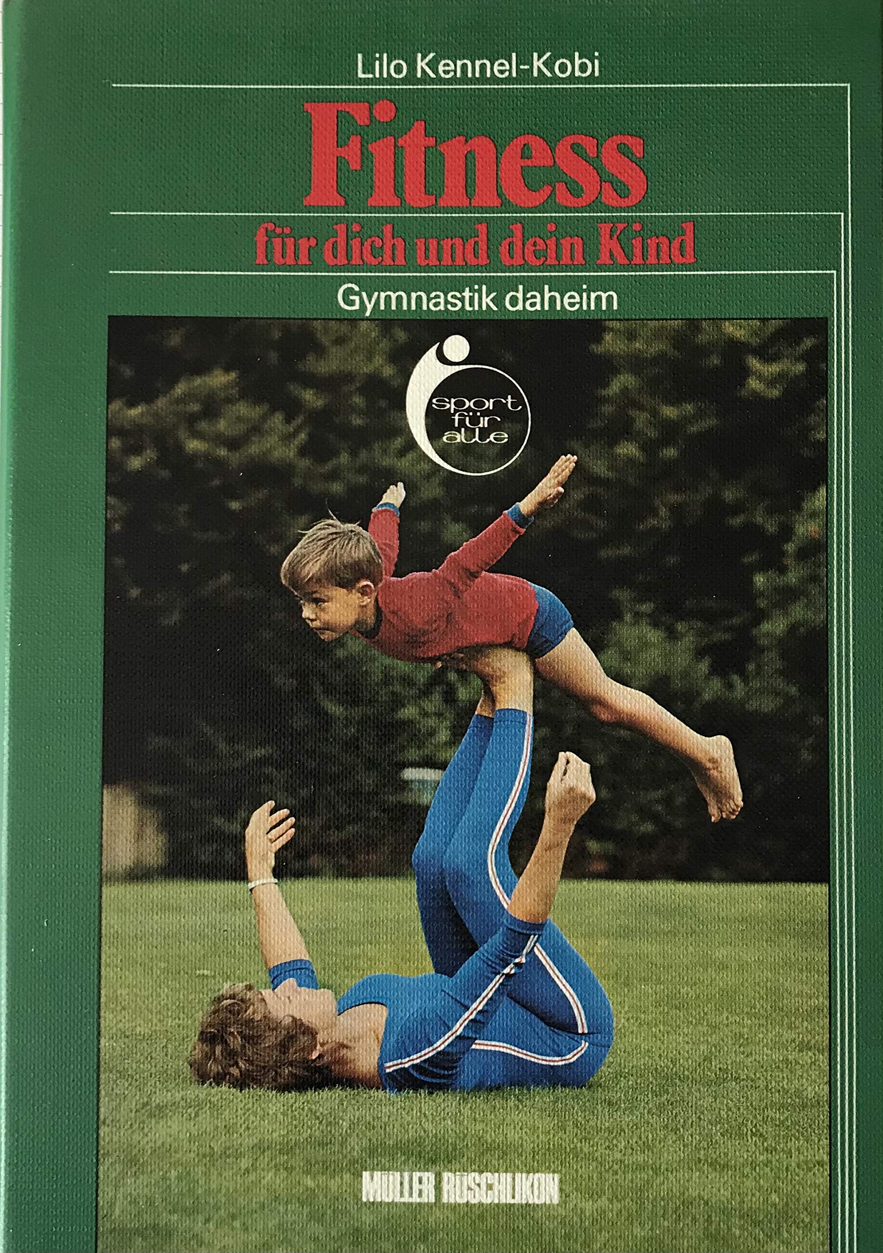 Fitness für dich und dein Kind : Gymnastik daheim. Books
