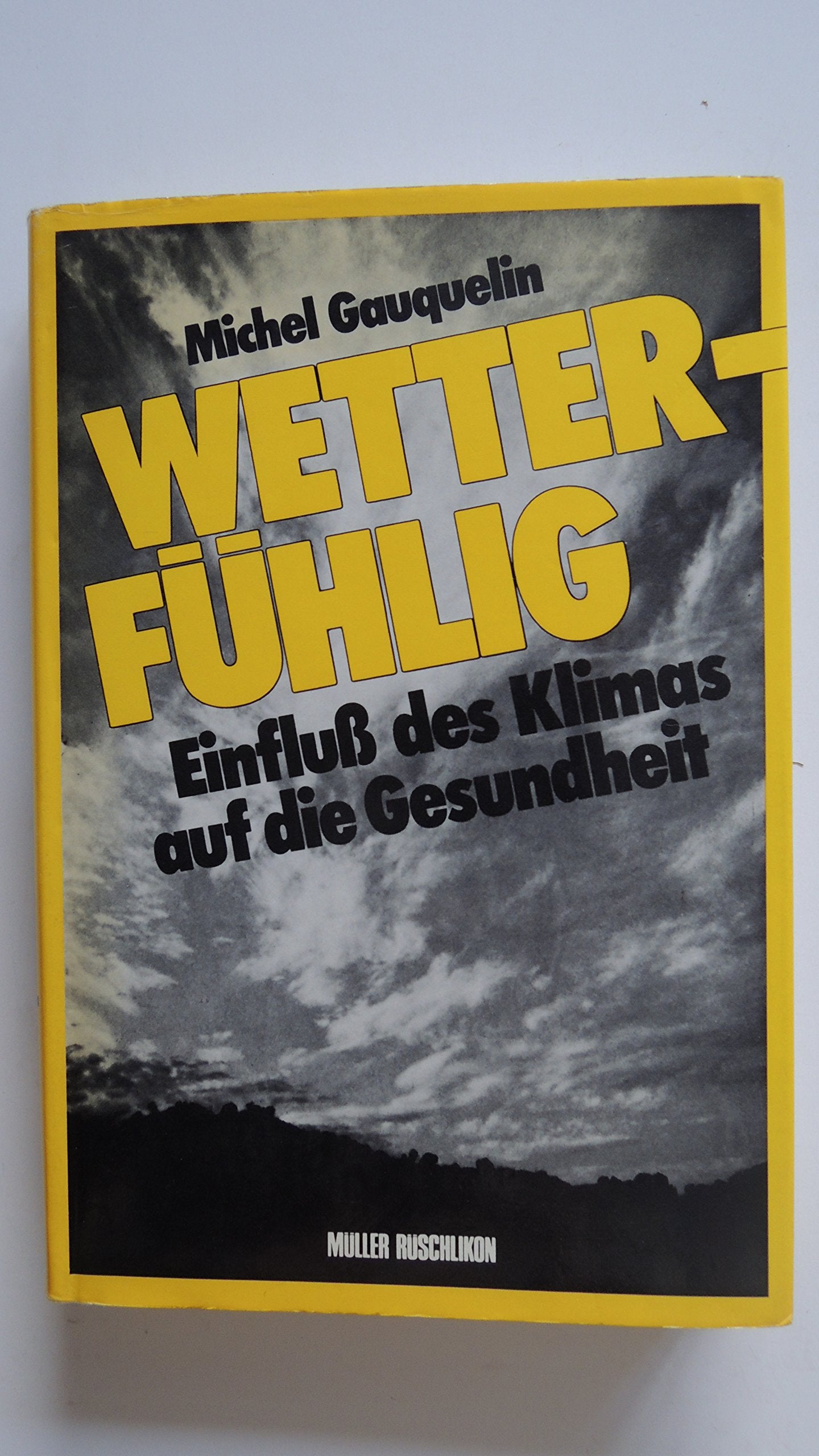 Wetterfühlig. Einfluß des Klimas auf die Gesundheit Books