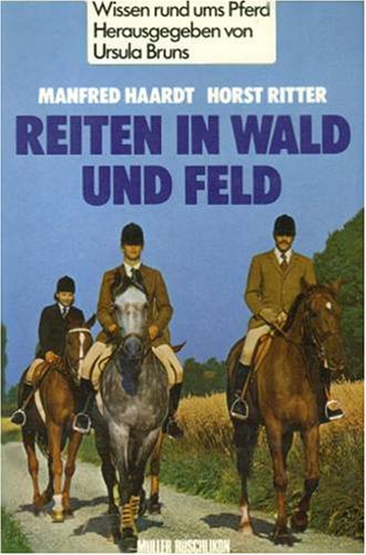 Reiten in Wald und Feld.. Wissen rund ums Pferd. Leisure & Fun