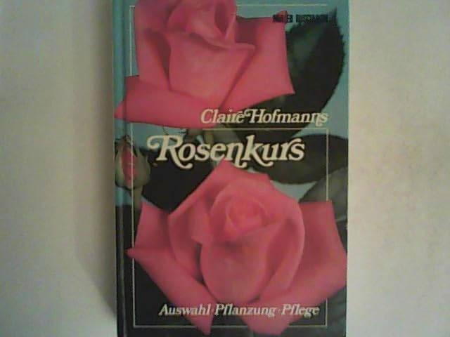 Claire Hofmanns Rosenkurs. Books