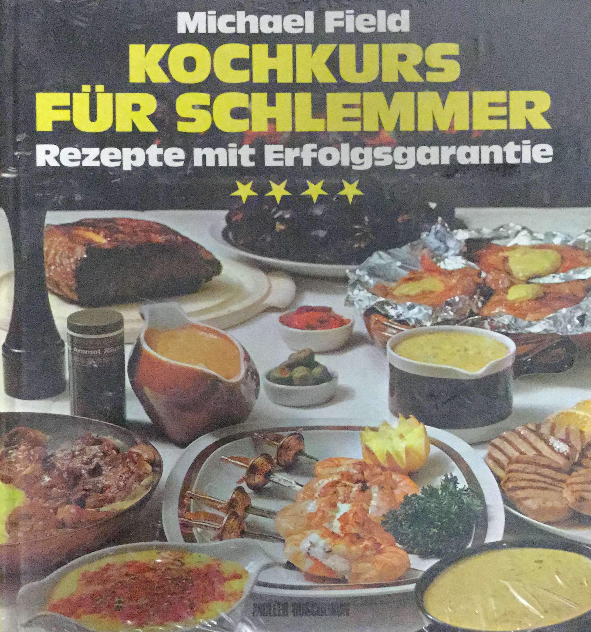 Kochkurs für Schlemmer : Rezepte mit Erfolgsgarantie. Books