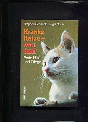 Kranke Katze - was tun? Erste Hilfe und Pflege Books