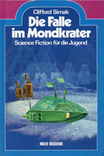Die Falle im Mondkrater. Science Fiction für die Jugend Books