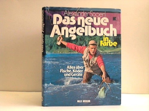 Das neue Angelbuch in Farbe. Alles über Fische, Köder und Geräte Leisure & Fun