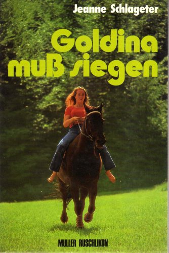 Goldina muss siegen - Eine Pferdegeschichte für Jugendliche Books
