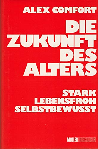 Die Zukunft des Alters. Stark, lebensfroh, selbstbewußt Medicine