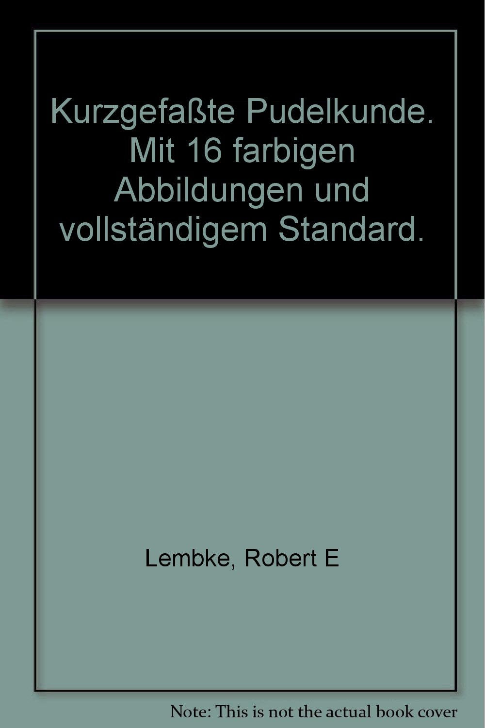 Kurzgefaßte Pudelkunde. Mit 16 farbigen Abbildungen und vollständigem Standard. Books