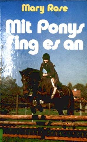 Mit Ponys fing es an - Glückliche Jugend mit Ponys Books