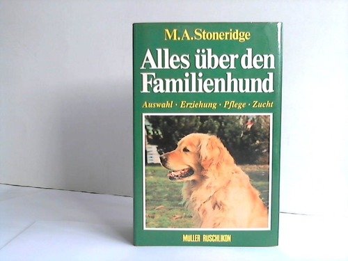 Alles über den Familienhund. Auswahl - Eziehung -Pflege - Zucht. Books