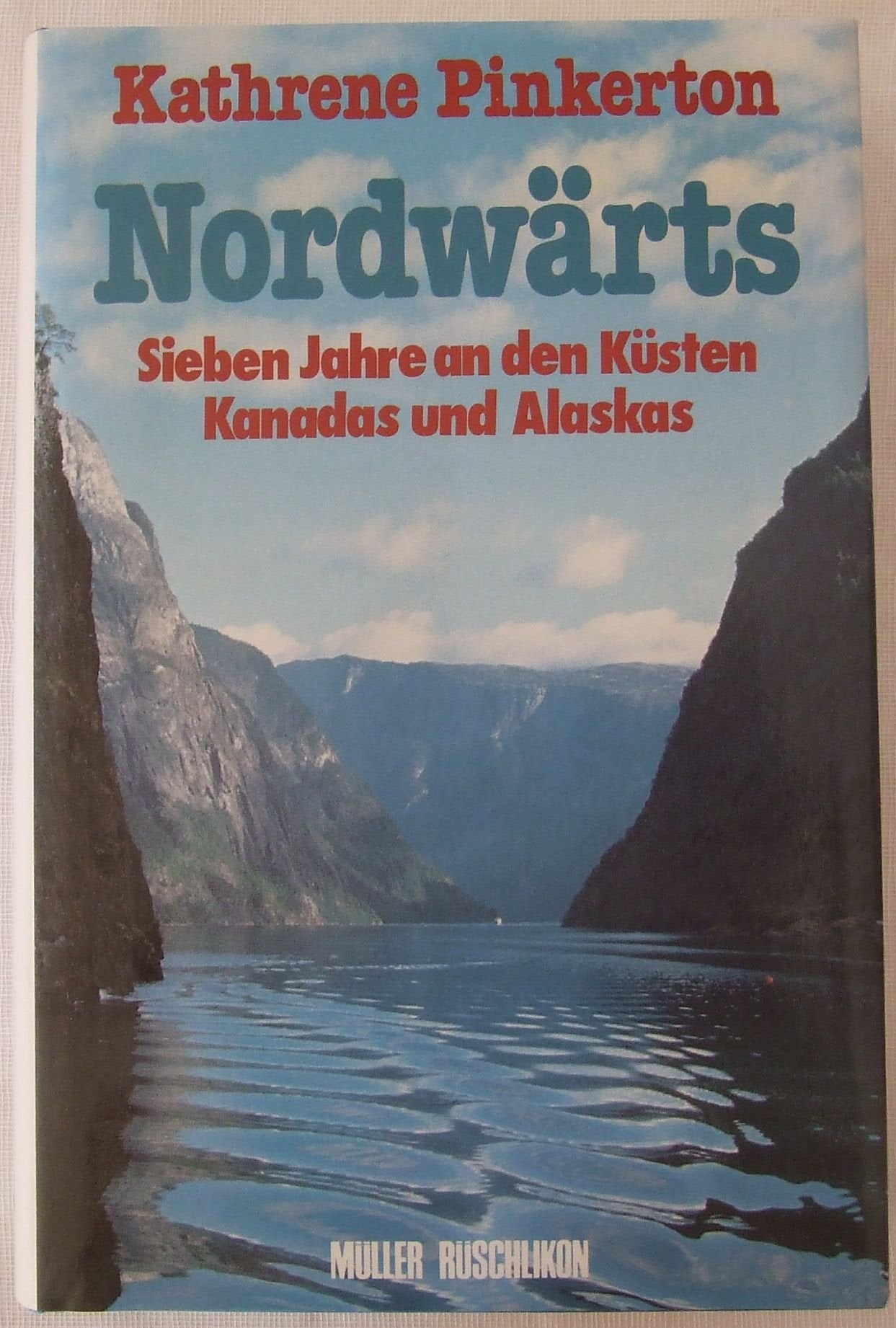 Nordwärts. Sieben Jahre an den Küsten Kanadas und Alaskas Travel
