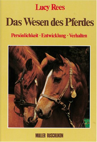 Das Wesen des Pferdes. Persönlichkeit - Entwicklung - Verhalten Pets