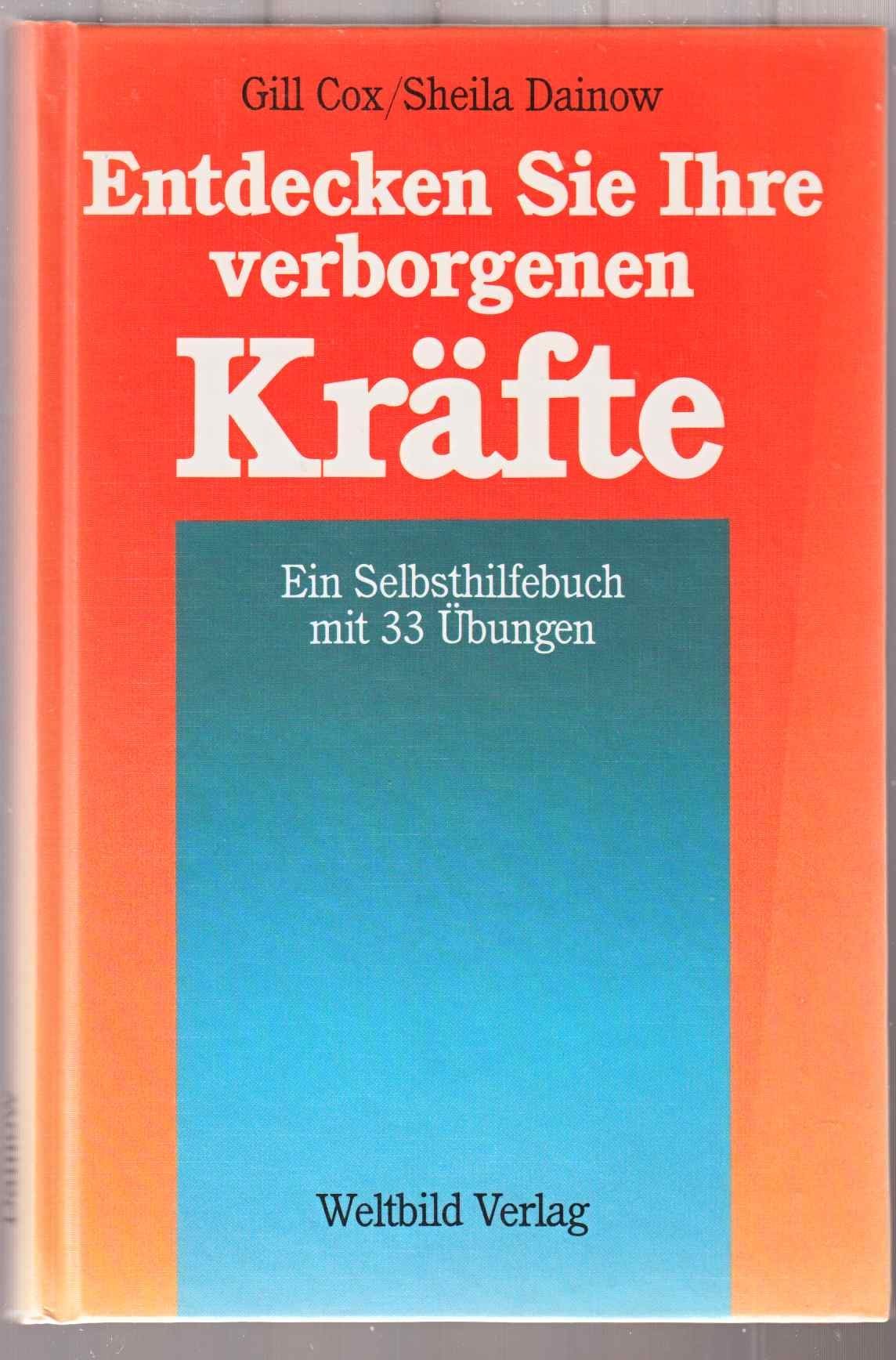 Entdecken Sie Ihre verborgenen Kräfte. Ein Selbsthilfebuch mit 33 Übungen. Psychology