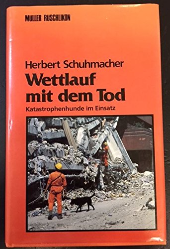 Wettlauf mit dem Tod. Katastrophenhunde im Einsatz Books