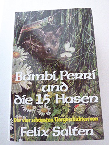 Bambi, Perri und die 15 Hasen. Die vier schönsten Tiergeschichten Books