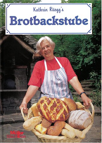 Product Image: Kathrin Rüeggs Brotbackstube