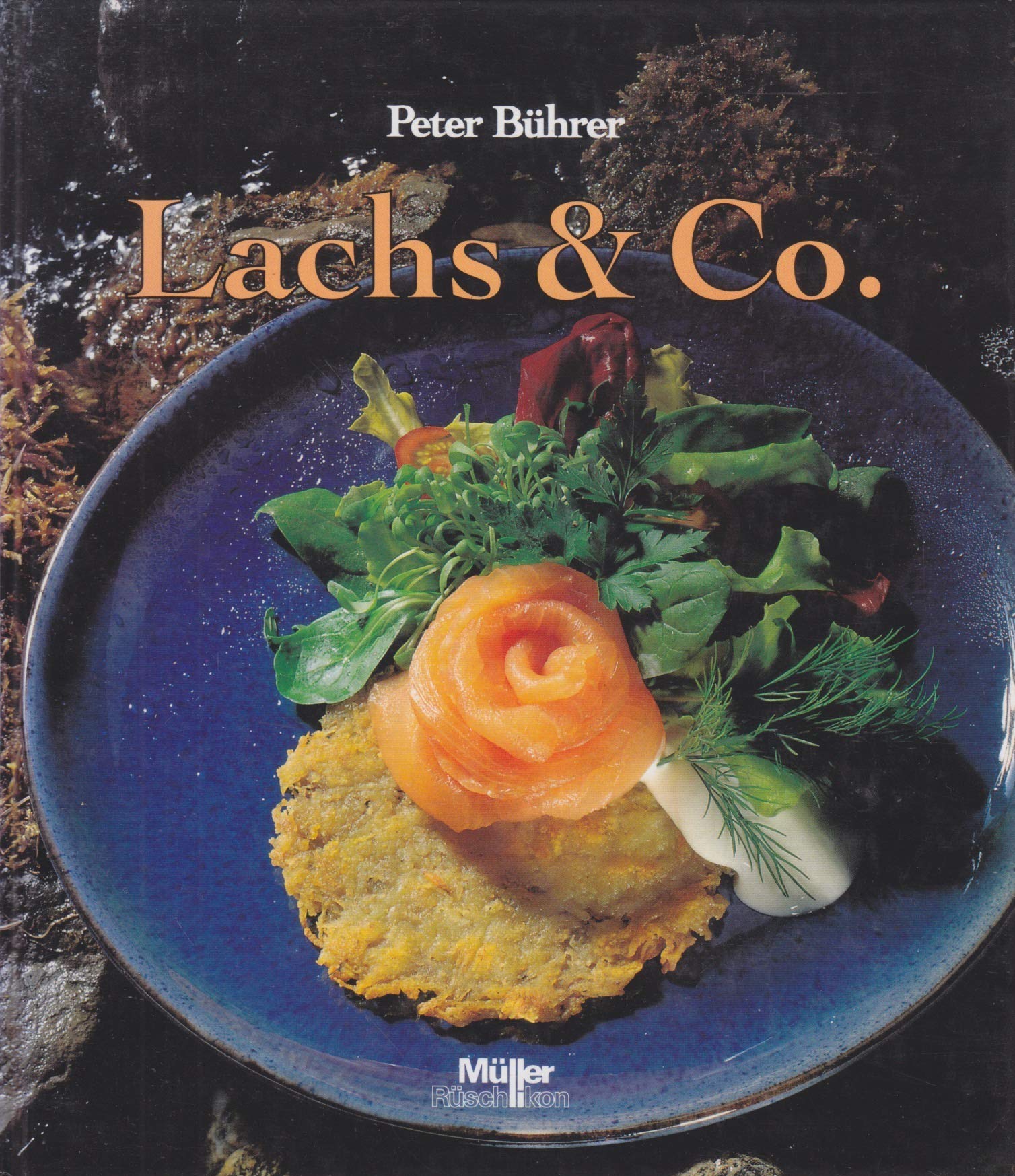 Lachs & Co. Cooking & Enjoying