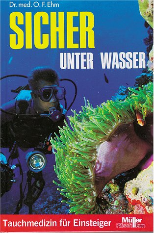 Sicher unter Wasser - Tauchmedizin für Einsteiger Health, Nutrition & Fitness