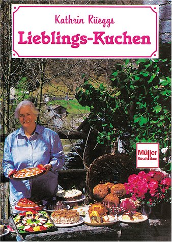 Kathrin Rüeggs Lieblings-Kuchen Cooking & Enjoying
