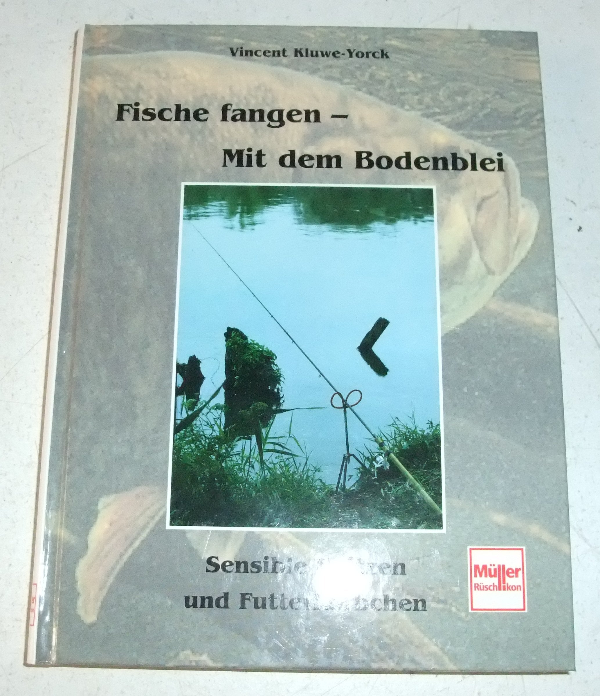 Fische fangen - Mit dem Bodenblei. Sensible Spitzen und Futterkörbchen Leisure & Fun