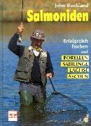Salmoniden: Erfolgreich fischen auf Forellen, Saiblinge, Lachse, Äschen Books