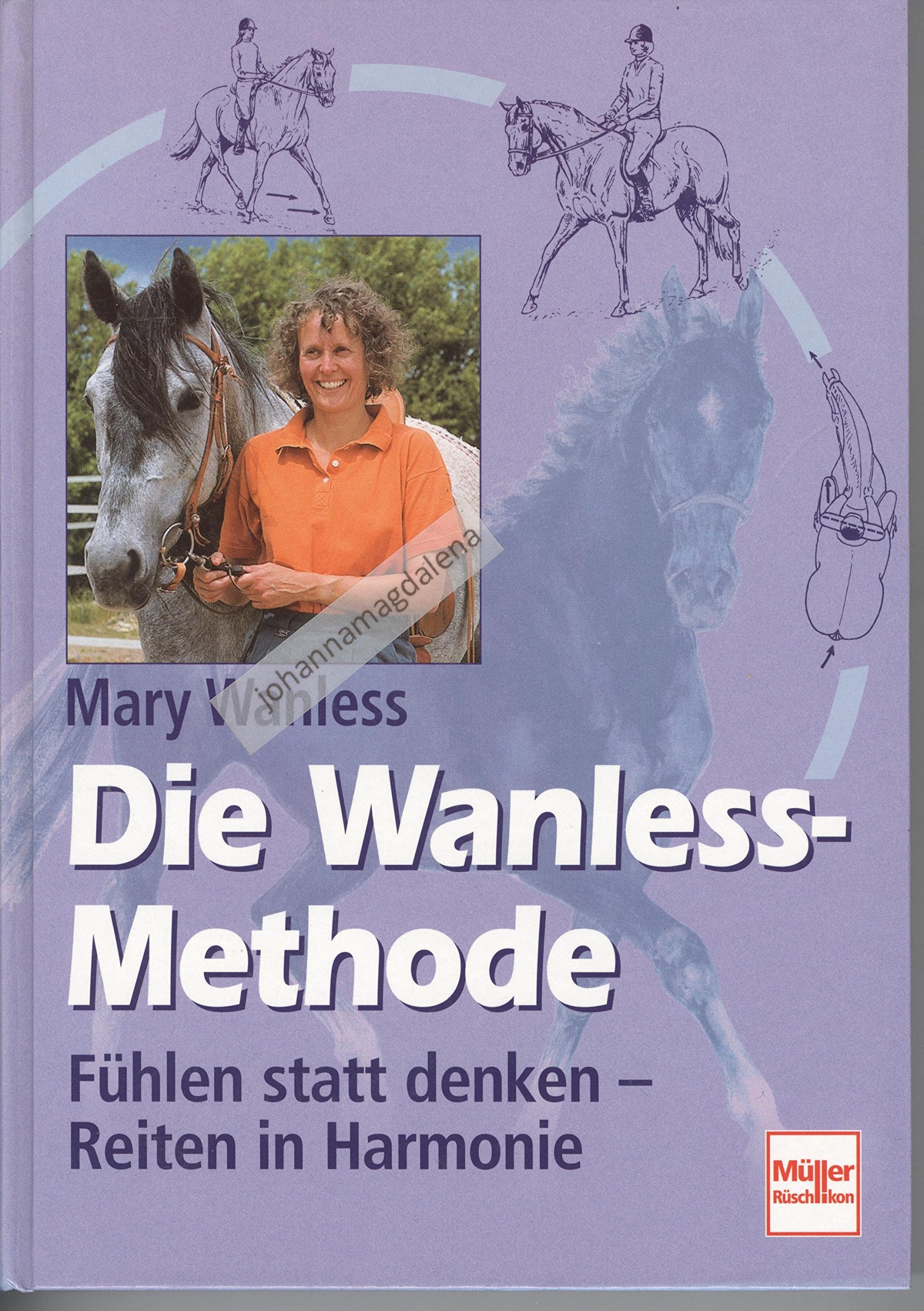 Die Wanless-Methode. Fühlen statt denken - Reiten in Harmonie Pets
