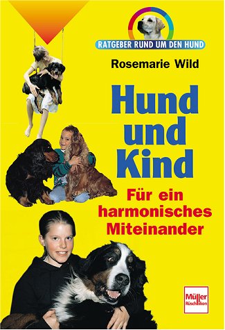 Hund und Kind. Ratgeber rund um den Hund. Parents & Children